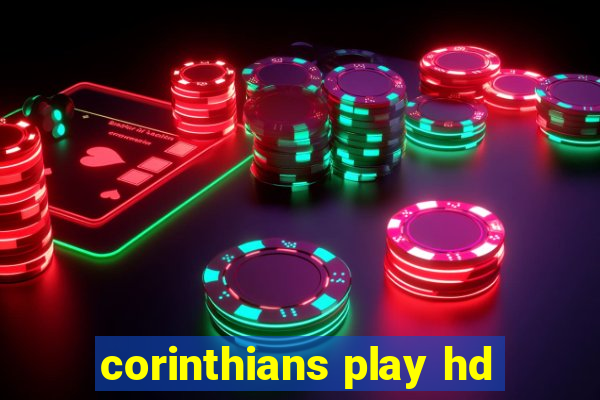 corinthians play hd